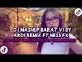 Lagu DJ MASHUP V1 BY ARDI RMX FT NESS FX VIRAL TIKTOK MANGKANEE!! 2025