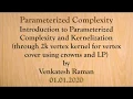 Introduction to Parameterized Complexity and Kernelization