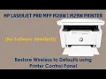HP LaserJet Pro MFP M28w M29w M30w M31w Reset Wireless to defaults using Printer control panel