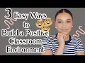 How To Build A Positive Classroom Environment