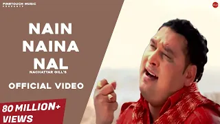nain naina naal official video nachhatar gill finetouch music gurmeet singh shehbaz