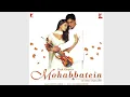 Download Lagu Aankhein Khuli Ho Ya Ho Band ||Mohabbatein|| Full Songs|| #mohabbatein #lovesong #srk #aishwarya 