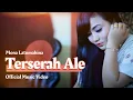 Mona Latumahina - Terserah Ale (Official Music Video)