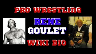 Rene Goulet Pro Wrestling Wiki Bio