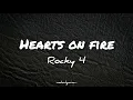 Hearts on fire // Rocky IV ; (Lyrics) 🎵