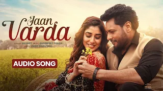 Jaan Varda (Audio Song) | Dev Kharoud | Jasmin Bajwa | Shivjot | Simran Bhardwaj | Sarpanch  Movie