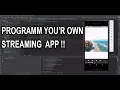 How to Programm you r own Streaming App Android Tutorial Ep 1