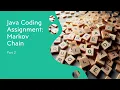 Java Coding Assignment Markov Chain - Part 2