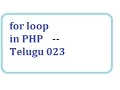 For loop in php telugu 23-vlr training