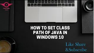 How to Set Class Path of Java in Windows 10 64 bit