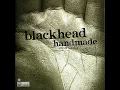 ฉันอยู่ตรงนี้ - Blackhead