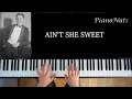 Download Lagu AIN'T SHE SWEET,  (Gene Austin 1927)  piano solo with lyrics