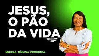 LESSON 4 — JESUS ​​— THE BREAD OF LIFE. 2nd Quarter of 2025 #ebd #sundayschool #faith