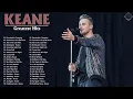 Download Lagu Keane Greatest Hits Playlist - The Best Song Keane