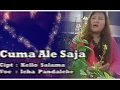 Download Lagu CUMA ALE SAJA: ICHA PANDALEKE