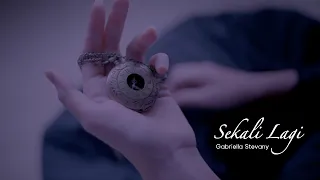 gabriella stevany sekali lagi official music video 
