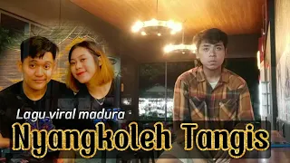 Download NYANGKOLE TANGIS COVER MP3