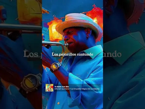 Cantando esa dulce MELODÍA" 💃🔥 #YoBailoConElla #AlfonsinQuintanaYLaOrquestaMágicaDeLaHabana