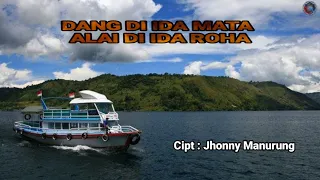 dang di ida mata alai di ida roha lirik lagu batak cipt jhonny manurung lagu batak sedih