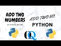 PYTHON PROGRAM TO ADD TWO NUMBERS---PYTHON PROGRAMMING E2