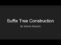 Suffix Trees Construction