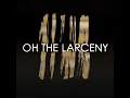 Man on a Mission - Oh The Larceny