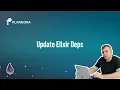 Update Elixir Deps