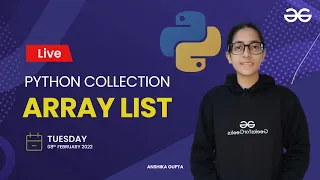 Python Collection Array List Anshika Gupta GeeksforGeeks Python