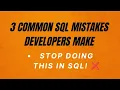 STOP Making These 3 SQL Mistakes SQL Query Optimization