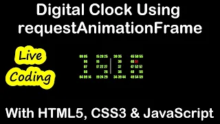 Creating Digital Clock Using requestAnimationFrame Digital Clock With HTML5 CSS3 JavaScript
