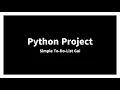 Beginner Project Simple PYTHON To do List Gui Project