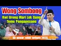 Lagu KH ANWAR ZAHID TERBARU PALING LUCU SEPESIAL WONG SOMBONG URUNG MARI LEK GUNG TEMU PENGAPESANE 