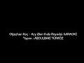 Ayy (Ben Hala Rüyada) Karaoke