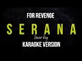 Download Lagu FOR REVENGE - SERANA (KARAOKE VERSION) LOWER KEY