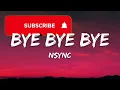 NSYNC – Bye Bye Bye (Lyrics)