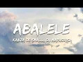 Download Lagu Kabza De Small, DJ Maphorisa, Ami Faku - Abalele (Lyrics)