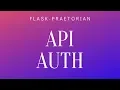 Flask-Praetorian Walkthrough A Library for API Security With JSON Web Tokens JWT