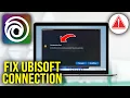 How To Fix Connection Lost in Ubisoft Connect