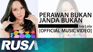 Download Iva Lola - Perawan Bukan Janda Bukan [Official Music Video] MP3