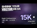 TurboVec Shrinks Your Vector Index 8x for Free