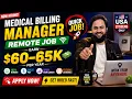 65K - From-Home Medical Billing Job Medical Billing Manager Hiring Now USA Only