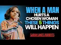 Lagu When a Man Hurts a Chosen Woman, These 5 Things Will Happen | Sarah Jakes Roberts Motivation