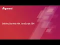 Getting Started with JavaScript SDK