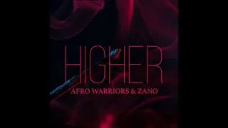 afro warriors u0026 zano higher original 