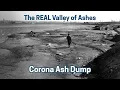 The REAL Valley of Ashes - The Corona Ash Dump