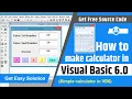 How to make calculator in visual basic 6 0 Simple calculator in VB6