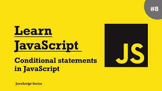Learn JavaScript - Conditional statements in JavaScript