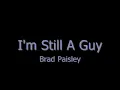 I'm Still A Guy w/ Lyrics - Brad Paisley