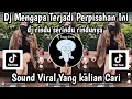 Download Lagu DJ MENGAPA TERJADI PERPISAHAN INI -DJ RINDU SERINDU RINDUNYA SOUND FYP TIKTOK YANG KALIAN CARI NIE