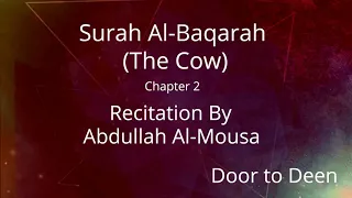 Surah Al Baqarah The Cow Abdullah Al Mousa Quran Recitation 